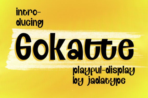 Gokatte: A Playful Display Font for Handmade Brands