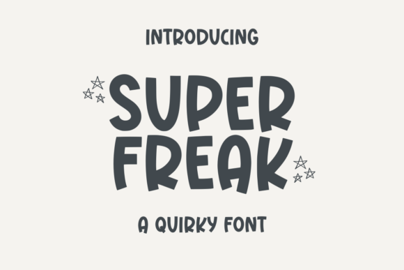 Super Freak Typeface: The Quirky Display Font for Standout Campaigns